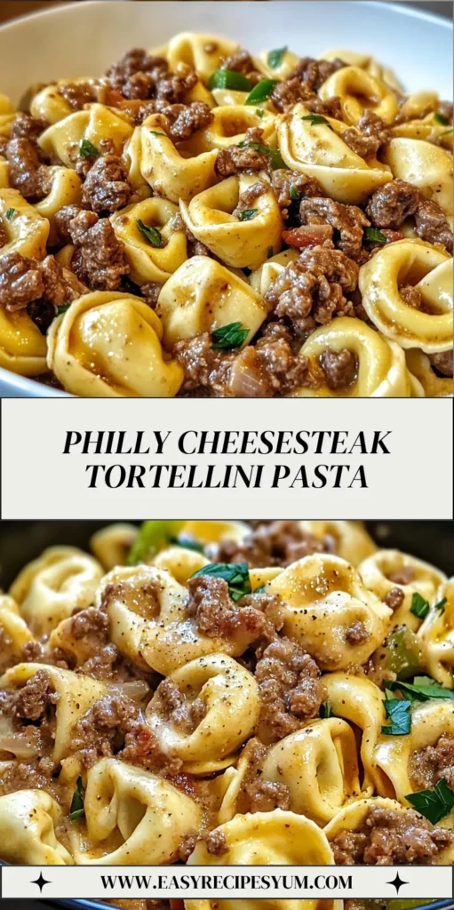 Philly Cheesesteak Tortellini Pasta