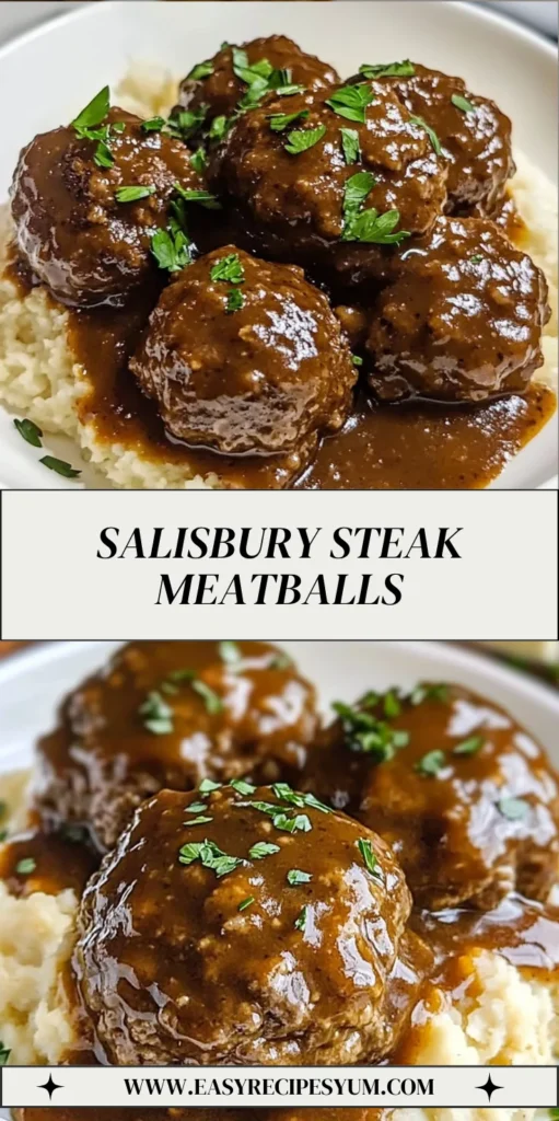 Salisbury Steak Meatballs: A Comforting Classic